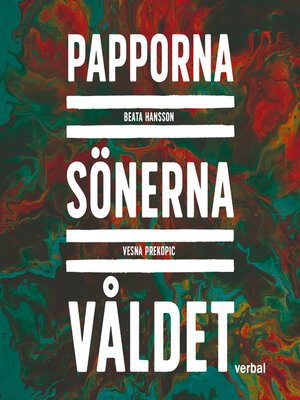 cover image of Papporna, sönerna, våldet